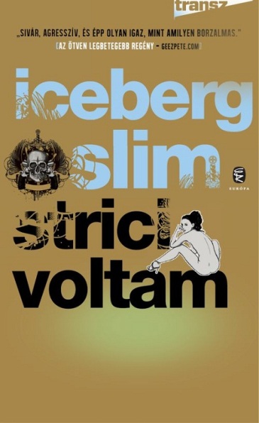 Iceberg Slim: Strici voltam